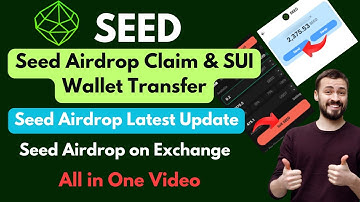 Seed Airdrop Claim & SUI Wallet Transfer | Seed Airdrop on Exchange | Seed Airdrop Latest Update