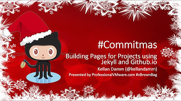 #Commitmas Follow-Up Building Web Pages for Projects with Jekyll & Github.io Kellan Damm @kellandamm