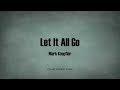 Mark Knopfler - Let It All Go (Lyrics) - Kill To Get Crimson