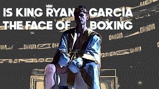 Is King Ryan Garcia the face of Boxing