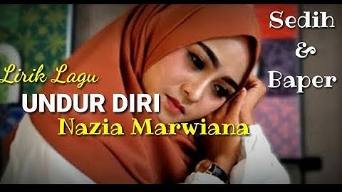 Lirik Lagu Undur Diri - Nazia Marwiana