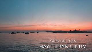 Gürcan TÜRK - Hayıtlıdan Çıktım Resimi