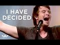 I Have Decided | Live | Elevation Worship