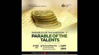 PARABLES OF THE KINGDOM 7 (PARABLE OF THE TALENTS) || TUESDAY WORKDAY SERVICE || 19TH MAY 2026