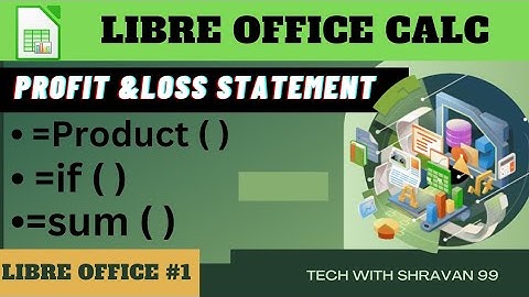 if , sum , and product function in libre office calc || profit and loss statement