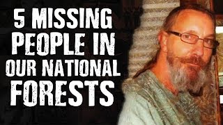 5 MISSING People  In Our National Forests