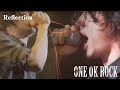ONE OK ROCK / Reflection [歌詞/Lyrics]