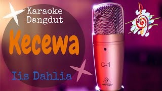 Karaoke dangdut Kecewa - Iis Dahlia || Cover Dangdut No Vocal