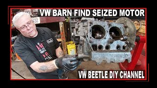 VW BEETLE Barn Find Seized Motor - HOW TO get them apart - VW 1600 Dual Port - VW Baja Bug - VW Bus