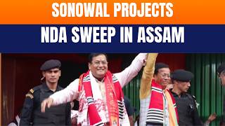 Assam Elections: Sonowal Projects NDA Victory, Focus on Security &amp; Illegal Infiltration