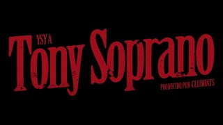 4--YSY A--TONY SOPRANO (Prod CLUB HATS)