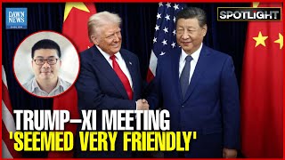 ‘Very Friendly’: Analyst on Trump–Xi Meeting Amid Tariff, Trade Talks ‘Very Friendly’: Analyst on Trump–Xi Meeting Amid Tariff, Trade Talks