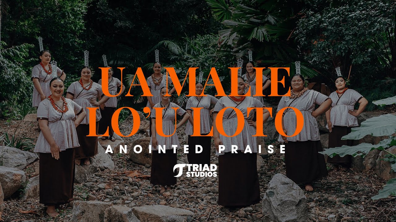Ua Malie Lo'u Loto - Anointed Praise (Official Music Video)