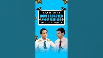 Cadet Pilot Program Mock Interview by Capt Deval Soni