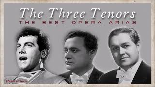 The Three Tenors | The Best Opera Arias |  Björling, Lanza & Gigli