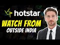 How to Watch Hotstar from Outside India ✅