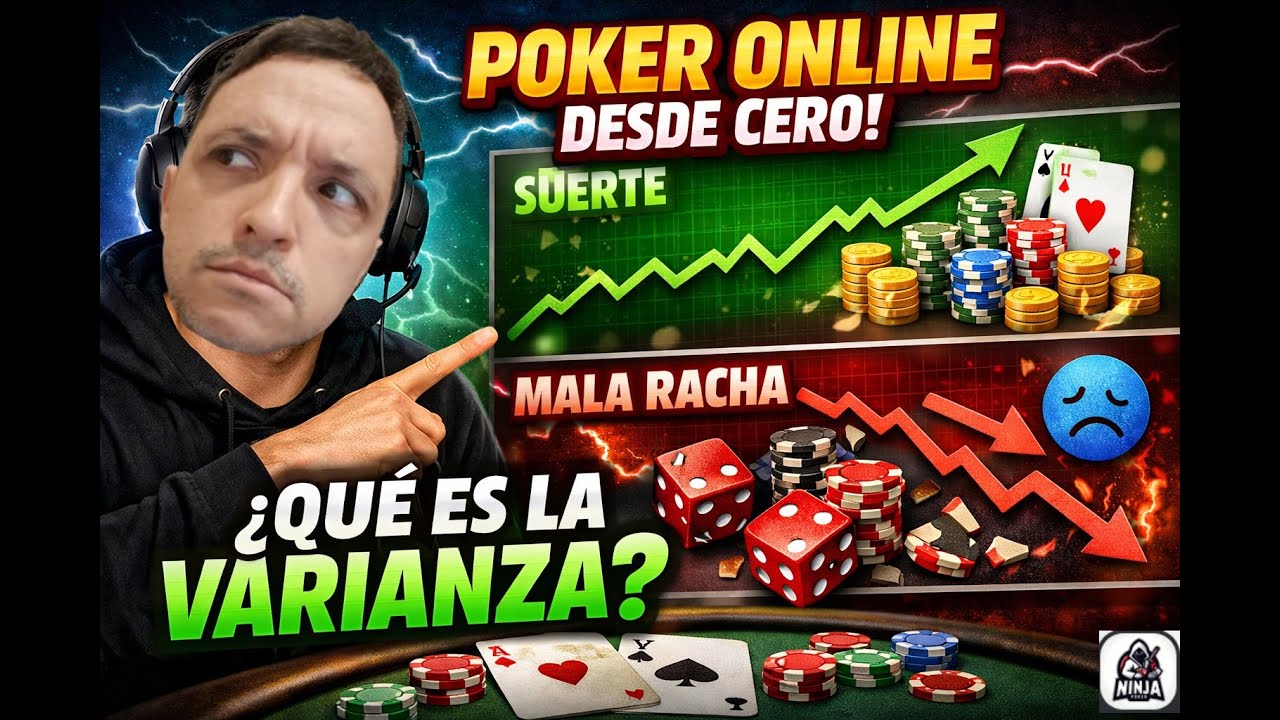 Entendiendo el concepto clave del poker: LA VARIANZA ( Clase para principiantes en el poker online)