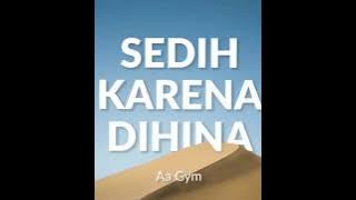 LITERASI DAKWAH || SEDIH KARENA DIHINA