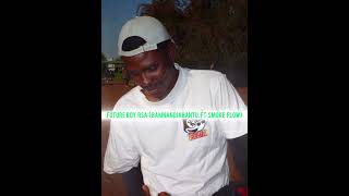 Future Boy RSA ( Bamnandi abantu ft Smoke flow) prodby Dream life record 