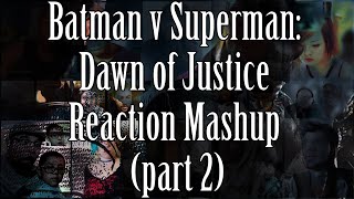 Batman v superman: dawn of justice - trailer #1 (reaction mashup
collab with adiktheone) part 2