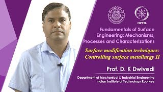 Surface modification techniques: Controlling surface metallurgy II