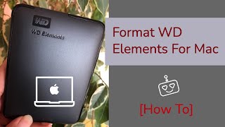 Format WD Elements For Mac (From Mac OS Ventura)