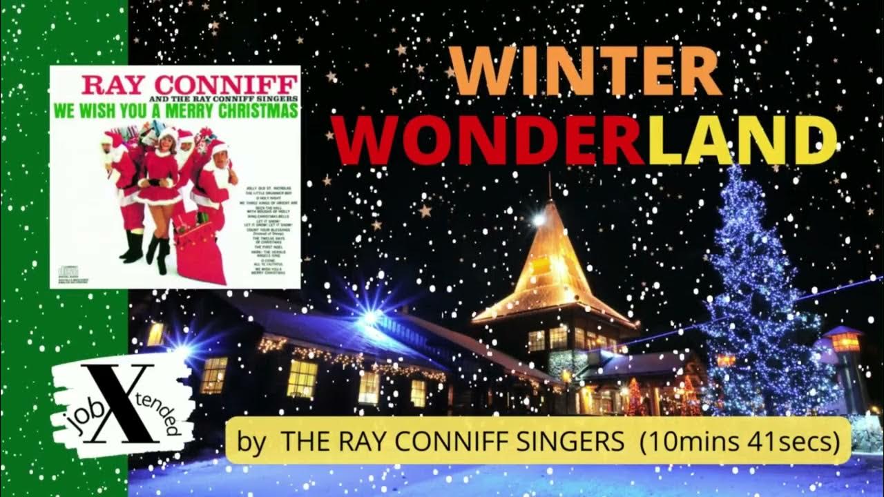 WINTER WONDERLAND - Ray Conniff Singers β 10mins 41secs πΌ Christmas Mellow Music π jobXtended WINTER WONDERLAND - Ray Conniff Singers β 10mins 41secs πΌ Christmas Mellow Music π jobXtended