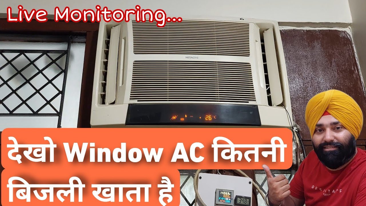 1.5 Ton Window AC Power Consumption Monitoring 1.5 Ton Window AC