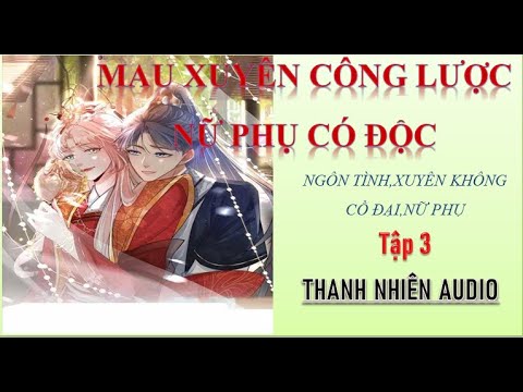 MAU XUYÊN CÔNG LƯỢC: NỮ PHỤ CÓ ĐỘC / Tập 3 : Tiến công chiếm đóng thế tử mắt mù - youtube