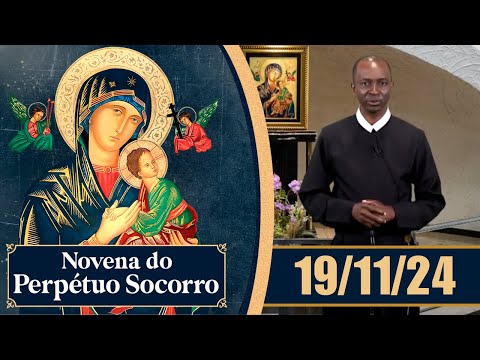 Novena de Nossa Senhora do Perpétuo Socorro | 19/11/24