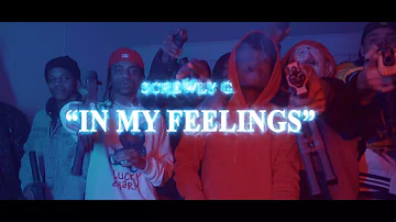 Screwly G - "In My Feelings" (Official Video) Dir. @AMarioFilm