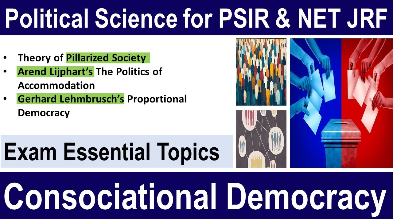 Consociational Democracy - Types of Democracy in Political Theory - Exam Essential Topics Series