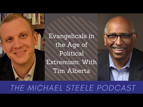 Evangelicals in the Age of Political Extremism: With Tim Alberta