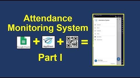 Attendance System with QR Code, Google Sheet and AppSheet #attendance system #googlesheet #appsheet