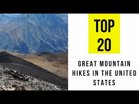 Video: 20 Great Mountain Hikes in the United States