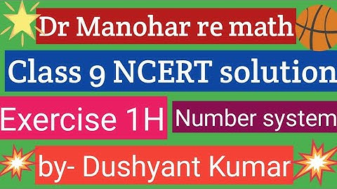 Dr Manohar re math class 9 Exercise 1H up board NCERT solution