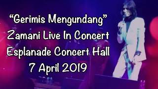 Zamani - Gerimis Mengundang (Live @ Esplanade Concert Hall on 7/4/19)