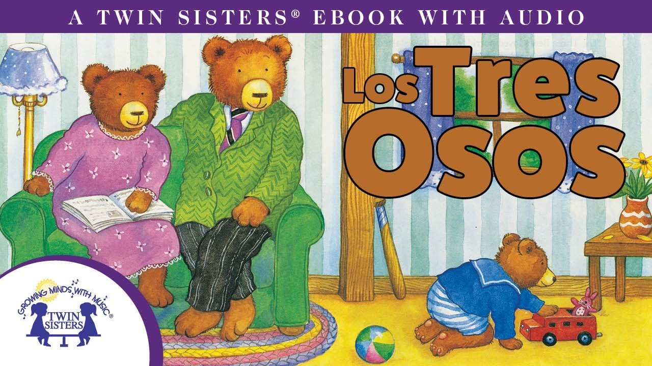 Los Tres Osos Un Ebook Con Audio De Twin Sisters Youtube Los Tres Osos Un Ebook Con Audio De Twin Sisters Youtube
