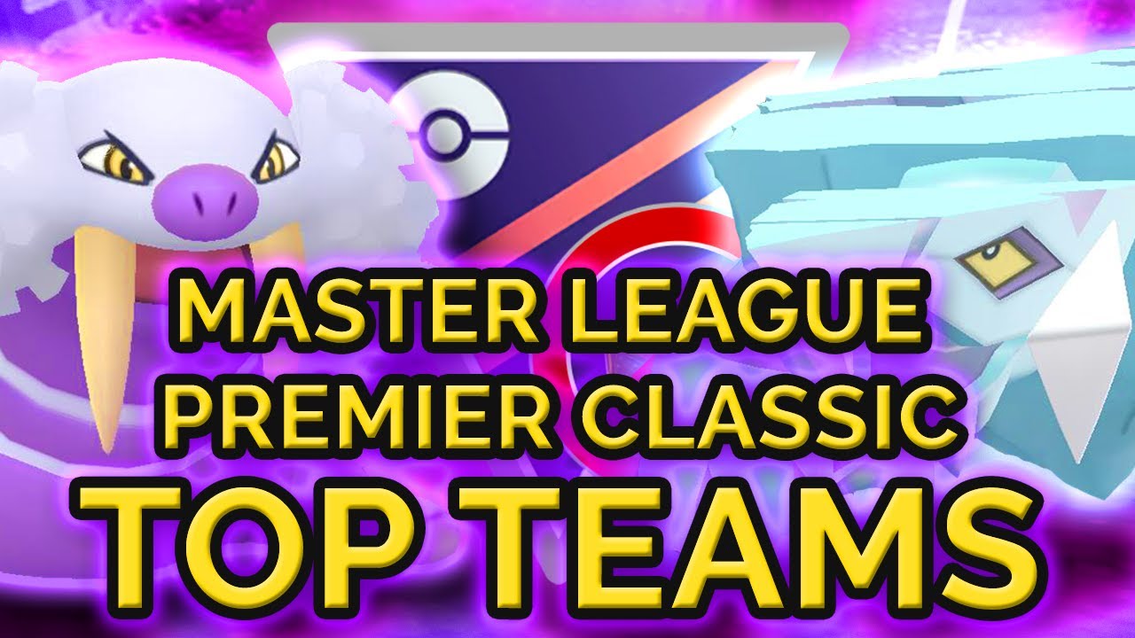 BEST MASTER LEAGUE PREMIER CLASSIC TEAMS FOR GO BATTLE LEAGUE