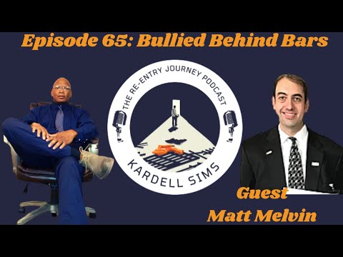 The Re-Entry Journey: Episode 65 - Matt Melvin