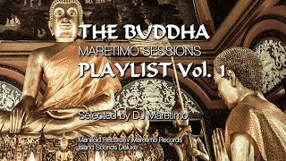 Maretimo Sessions - The Buddhda Playlist Vol.1 (Full Album) 4+Hours, HD, Continuous Mix, Buddha 2018
