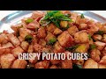 Crispy Potato Cubes|Fried Potato Snack