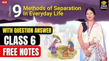 Class 6 Science Chapter 9 | Methods of Separation in Everyday Life | Khushboo Mam