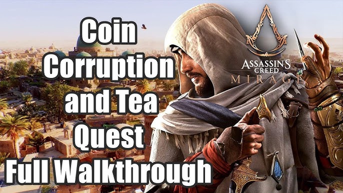 Coin, Corruption and Tea Walkthrough - Assassin's Creed Mirage Guide - IGN