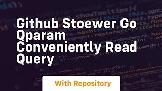 github stoewer go qparam conveniently read query