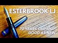 The esterbrook lj  70 years old and good as new