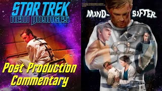 Star Trek New Voyages, 4x09, Mind-Sifter, Post Production Commentary