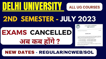 DU SOL /Regular/NCWEB 2nd Semester Exam Cancelled - अब कब होंगे 2023 | DU Second Sem Exam Cancelled