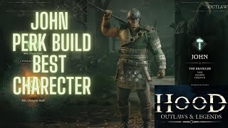 Best Character Build, John OP, Best Perks to Use on John, Easiest Character (Hood Outlaws & Legends)