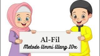 Surat Al-Fil Metode Ummi Ulang 10x | Juz 30 | Metode ummi | Hafalan Anak